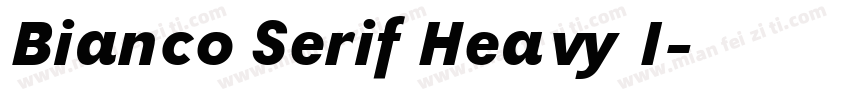 Bianco Serif Heavy I字体转换